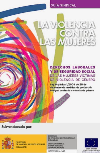 http://www.ccoo.es/comunes/recursos/1/pub109843_2013-_La_violencia_contra_las_mujeres._Derechos_laborales_y_de_seguridad_social_de_las_mujeres_victimas_de_violencia_de_genero.pdf