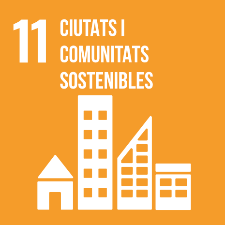 ODS 11. Aconseguir que les ciutats i els assentaments humans siguin inclusius, segurs, resilients i sostenibles.